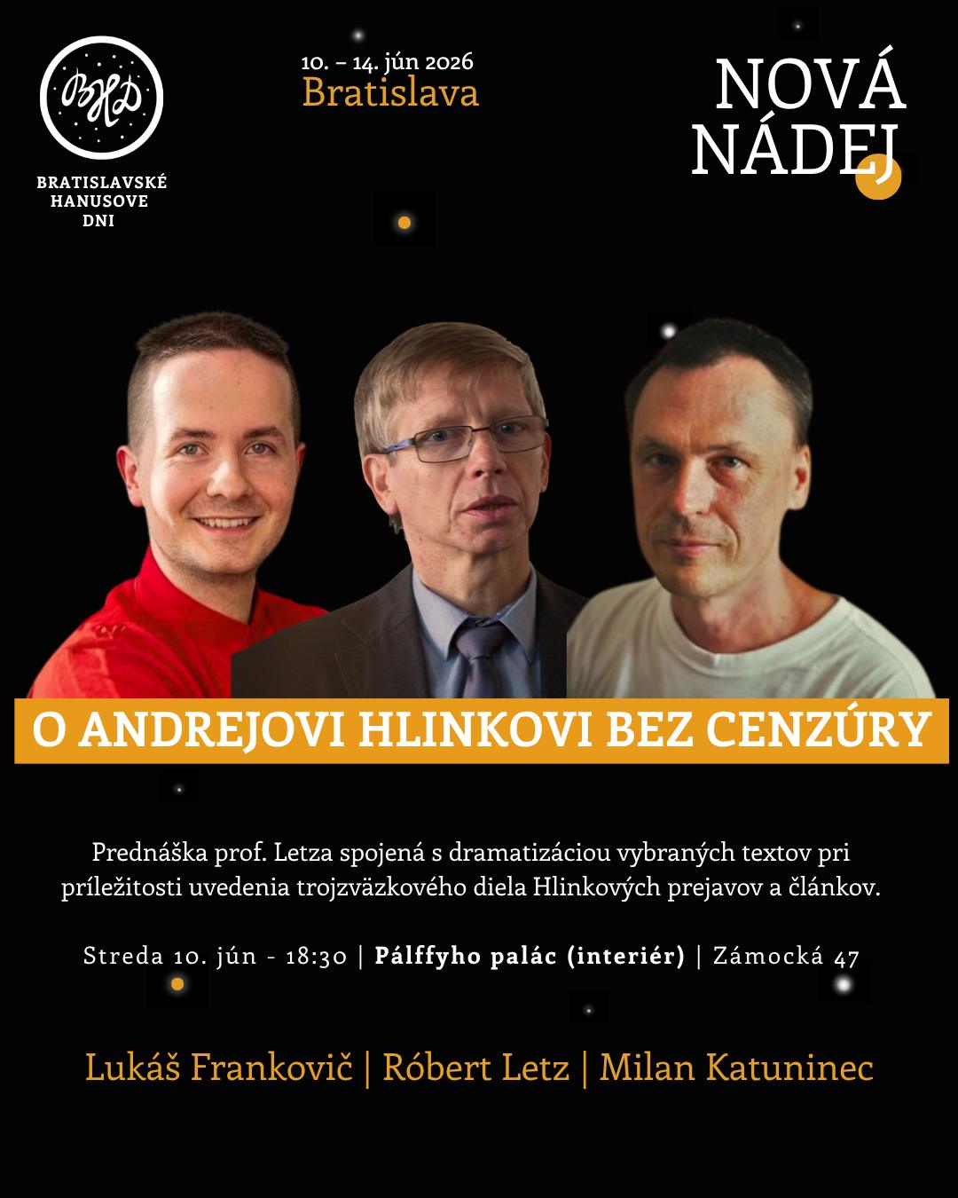 bratislavské hanusove dni 2026, andrej hlinka, bez cenzúry, róbert letz, milan katuninec